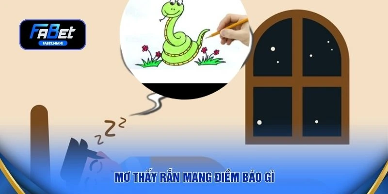 Mơ thấy rắn mang điềm báo gì