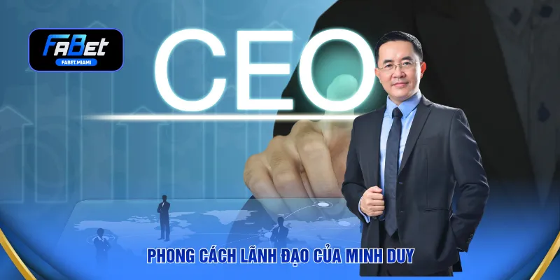 Phong cách lãnh đạo của Minh Duy