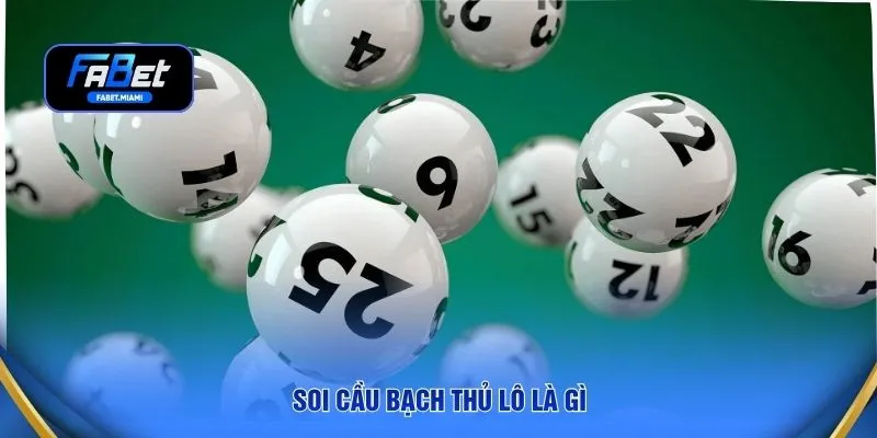 Soi cầu bạch thủ lô là gì