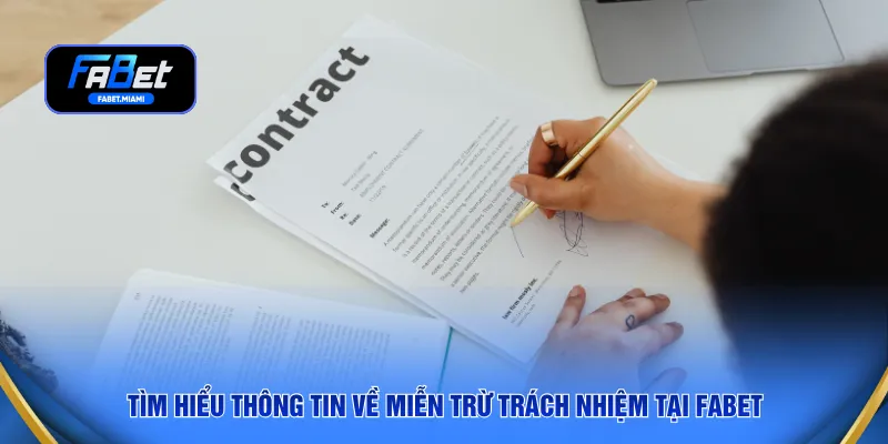 Tìm hiểu thông tin về miễn trừ trách nhiệm tại FABET